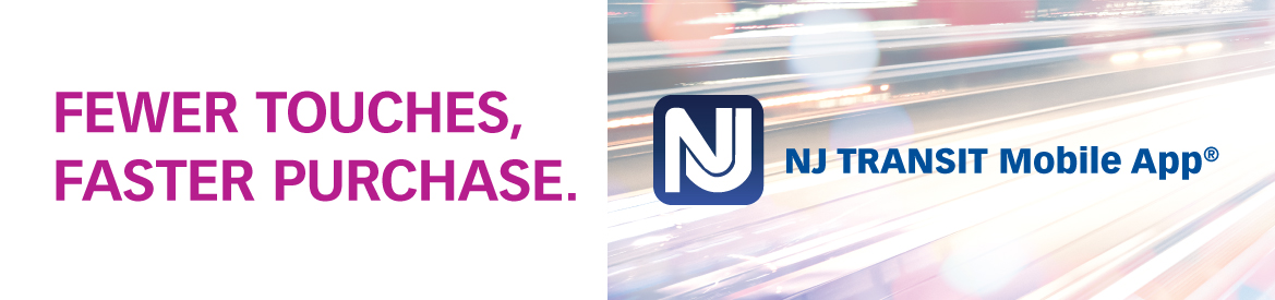 NJ TRANSIT Mobile App - Fewer Touches, Faster Purchase